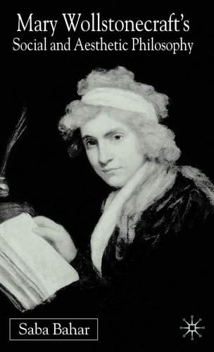 Mary Wollstonecraft's Social and Aesthetic Philosophy An Eve to Please Me