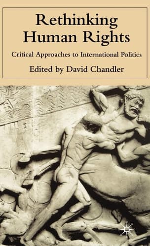 Rethinking Human Rights Critical Approaches to International Politics
