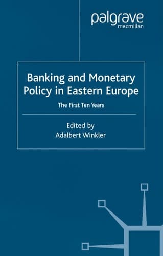Banking and Monetary Policy in Eastern Europe The First Ten Years