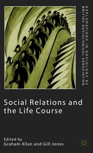 Social Relations and the Life Course Age Generation and Social Change