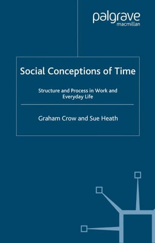 Social Conceptions of Time Structure and Process in Work and Everyday Life
