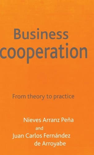 Business Cooperation From Theory to Practice