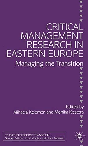 Critical Management Research in Eastern Europe Managing the Transition
