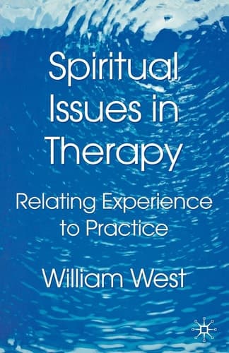 Spiritual Issues in Therapy Relating Experience to Practice