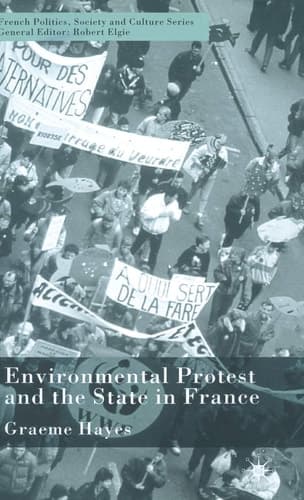 Environmental Protest and the State in France
