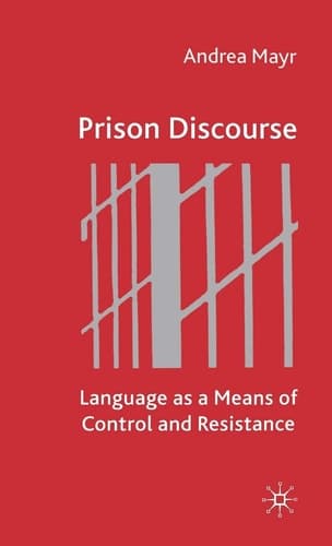 Prison Discourse Language as a Means of Control and Resistance