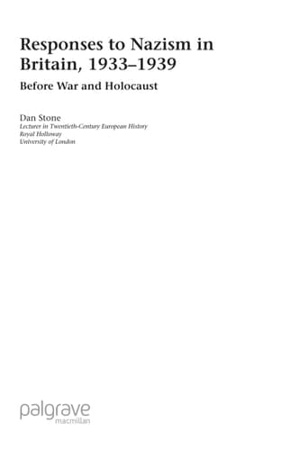 Responses to Nazism in Britain, 1933-1939 Before War and Holocaust