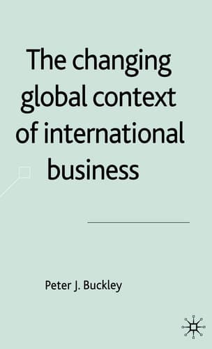The Changing Global Context of International Business