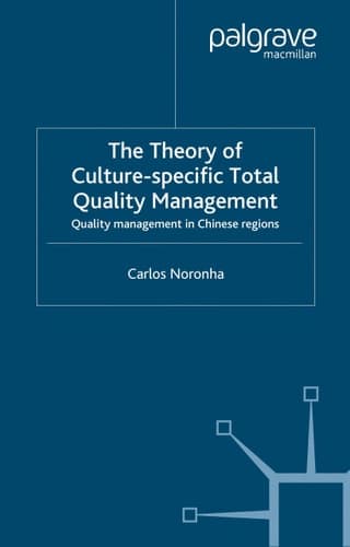 The Theory of Culture-Specific Total Quality Management Quality Management in Chinese Regions