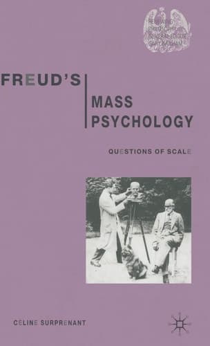 Freud's Mass Psychology Questions of Scale