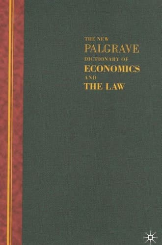 The New Palgrave Dictionary of Economics and the Law Three Volume Set