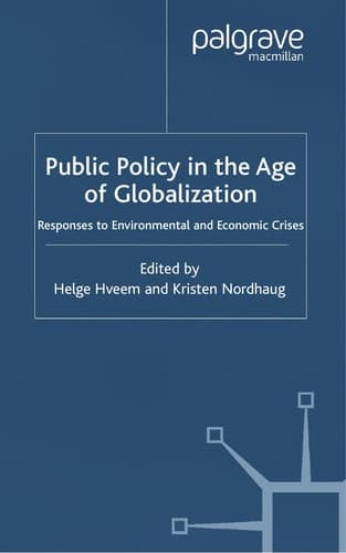 Public Policy in the Age of Globalization Responses to Environmental and Economic Crises