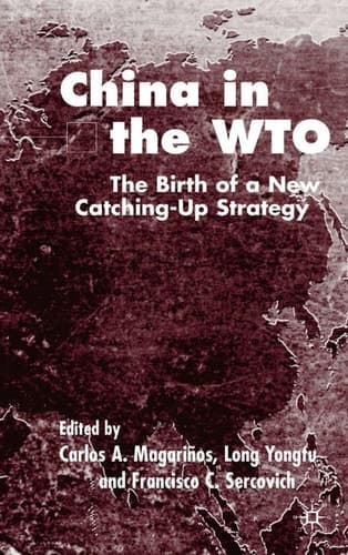 China in the WTO The Birth of a New Catching-up Strategy