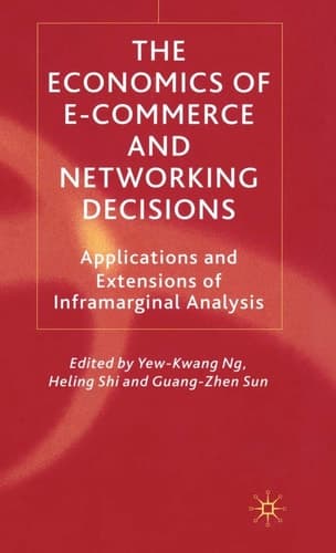 The Economics of E-Commerce and Networking Decisions Applications and Extensions of Inframarginal Analysis
