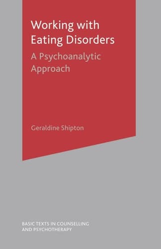 Working With Eating Disorders A Psychoanalytic Approach