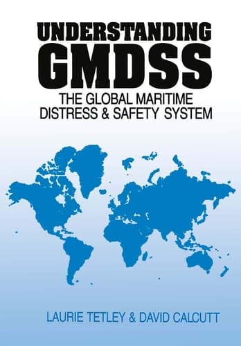 Understanding GMDSS: The Global Maritime Distress and Safety System