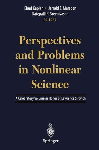 Perspectives and Problems in Nonlinear Science A Celebratory Volume in Honor of Lawrence Sirovich