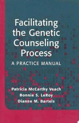 Facilitating the Genetic Counseling Process A Practice Manual