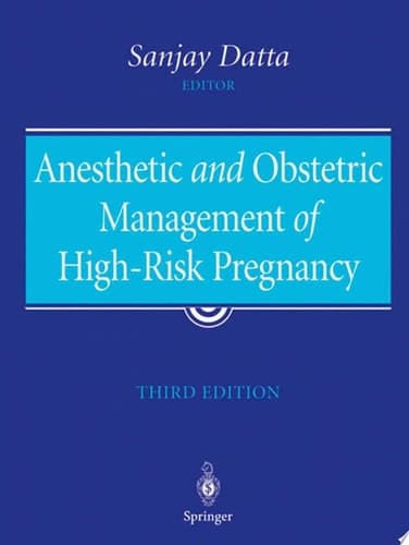 Anesthetic and Obstetric Management of High-Risk Pregnancy