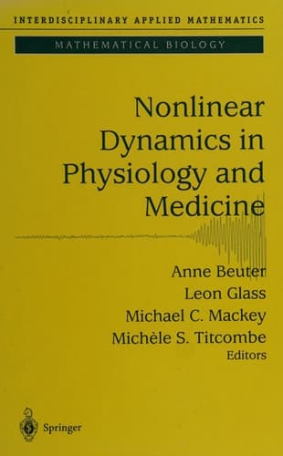 Nonlinear Dynamics in Physiology and Medicine