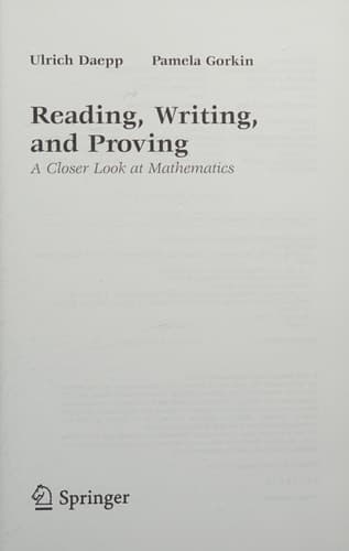Reading, Writing, and Proving A Closer Look at Mathematics