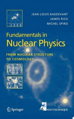 Fundamentals in Nuclear Physics From Nuclear Structure to Cosmology
