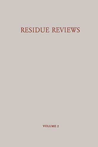 Residue Reviews / Rückstands-Berichte Residues of Pesticides and Other Foreign Chemicals in Foods and Feeds / Rückstände von Pesticiden und Anderen Fremdstoffen in Nahrungs- und Futtermitteln