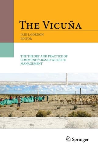 The Vicuña The Theory and Practice of Community Based Wildlife Management