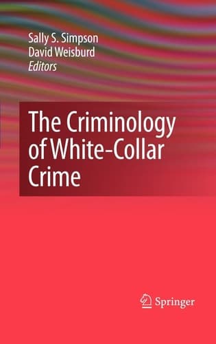 The Criminology of White-Collar Crime