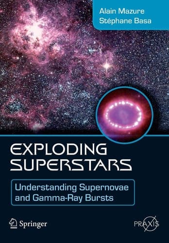 Exploding Superstars Understanding Supernovae and Gamma-Ray Bursts