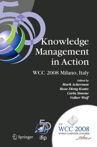 Knowledge Management in Action IFIP 20th World Computer Congress, Conference on Knowledge Management in Action, September 7-10, 2008, Milano, Italy