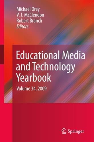 Educational Media and Technology Yearbook Volume 34, 2009