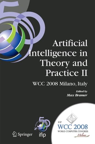 Artificial Intelligence in Theory and Practice II IFIP 20th World Computer Congress, TC 12: IFIP AI 2008 Stream, September 7-10, 2008, Milano, Italy