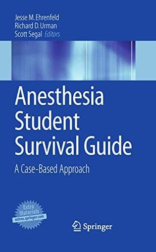Anesthesia Student Survival Guide A Case-Based Approach