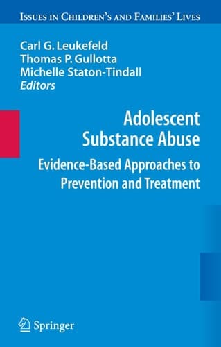 Adolescent Substance Abuse Evidence-Based Approaches to Prevention and Treatment