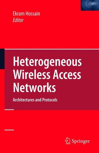Heterogeneous Wireless Access Networks Architectures and Protocols