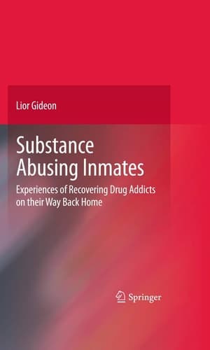 Substance Abusing Inmates Experiences of Recovering Drug Addicts on their Way Back Home