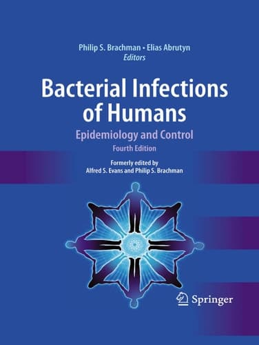 Bacterial Infections of Humans Epidemiology and Control
