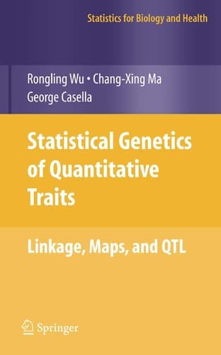 Statistical Genetics of Quantitative Traits Linkage, Maps and QTL