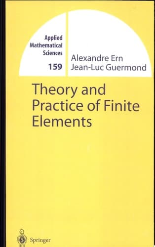 Theory and Practice of Finite Elements