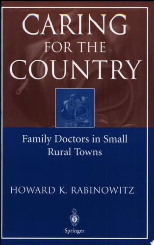 Caring for the Country Family Doctors in Small Rural Towns