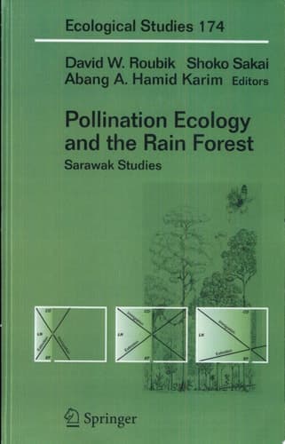 Pollination Ecology and the Rain Forest Sarawak Studies