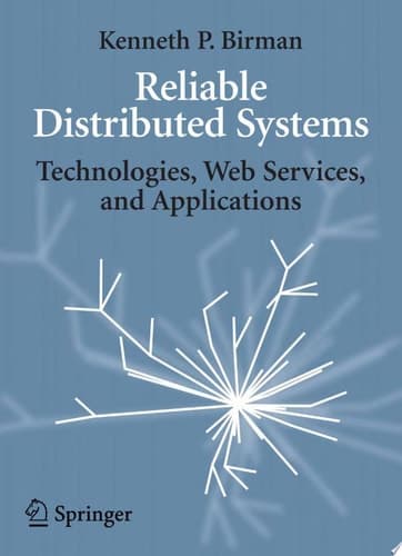Reliable Distributed Systems Technologies, Web Services, and Applications