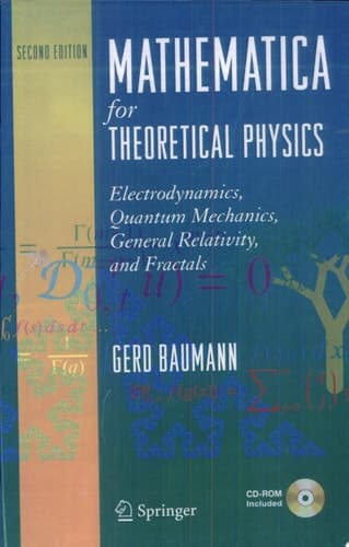 Mathematica for Theoretical Physics Electrodynamics, Quantum Mechanics, General Relativity, and Fractals