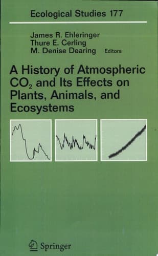 A History of Atmospheric CO2 and Its Effects on Plants, Animals, and Ecosystems