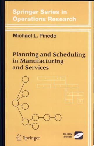 Planning and Scheduling in Manufacturing and Services