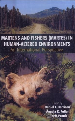 Martens and Fishers (Martes) in Human-Altered Environments An International Perspective