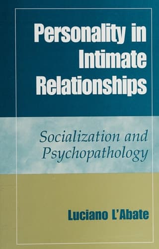 Personality in Intimate Relationships Socialization and Psychopathology
