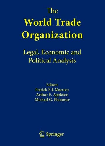 The World Trade Organization Legal, Economic and Political Analysis