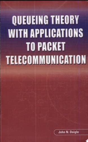 Queueing Theory with Applications to Packet Telecommunication